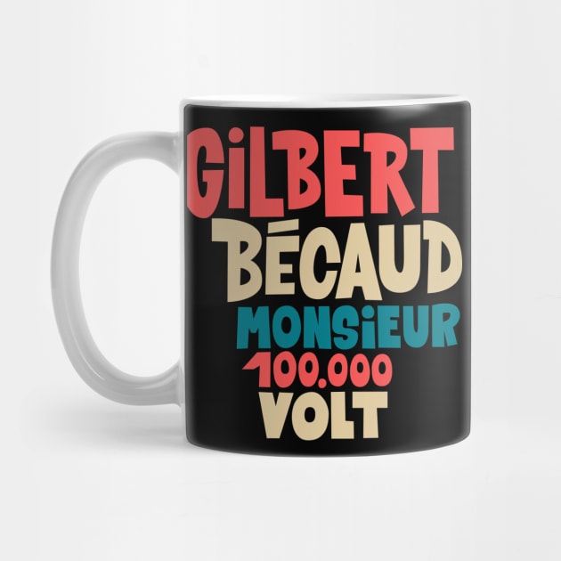 Gilbert Bécaud - Monsieur 100.000 Volt by Boogosh